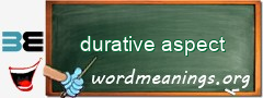 WordMeaning blackboard for durative aspect